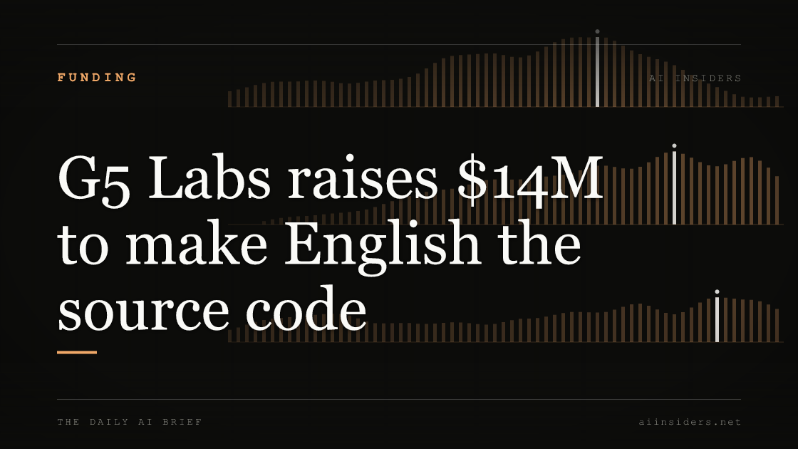G5 Labs raises $14M to make English the source code, featured image for AI Insiders
