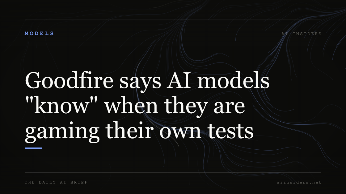 Goodfire says AI models "know" when they are gaming their own tests, featured image for AI Insiders
