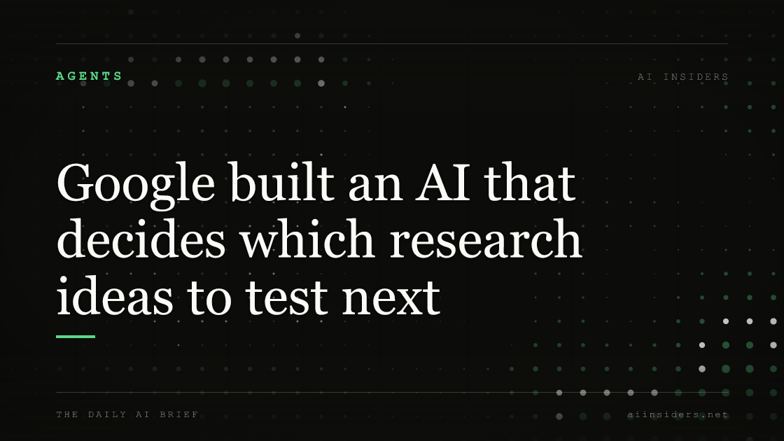 Google built an AI that decides which research ideas to test next, featured image for AI Insiders