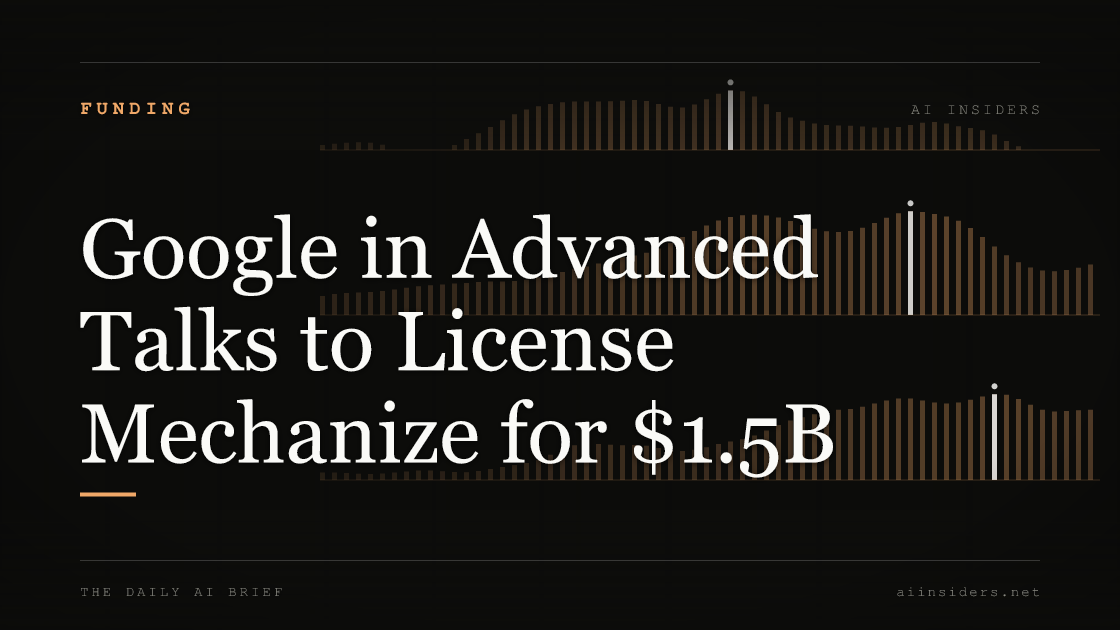Google in Advanced Talks to License Mechanize for $1.5B, featured image for AI Insiders
