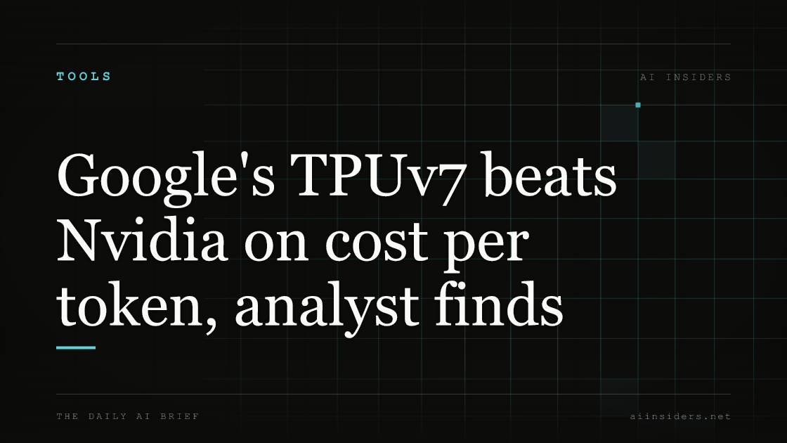 Google's TPUv7 beats Nvidia on cost per token, analyst finds, featured image for AI Insiders