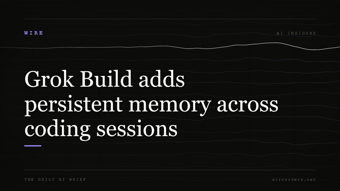 Grok Build adds persistent memory across coding sessions, featured image for AI Insiders