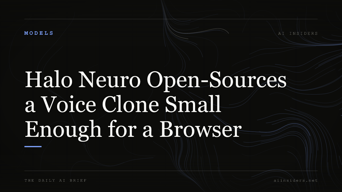 Halo Neuro Open-Sources a Voice Clone Small Enough for a Browser, featured image for AI Insiders