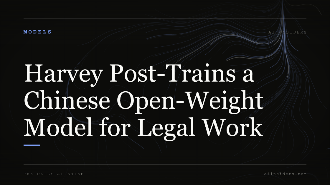 Harvey Post-Trains a Chinese Open-Weight Model for Legal Work, featured image for AI Insiders