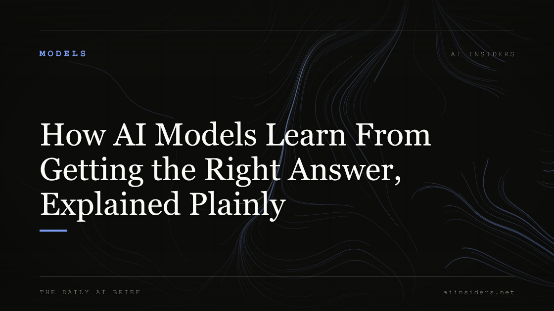 How AI Models Learn From Getting the Right Answer, Explained Plainly, featured image for AI Insiders