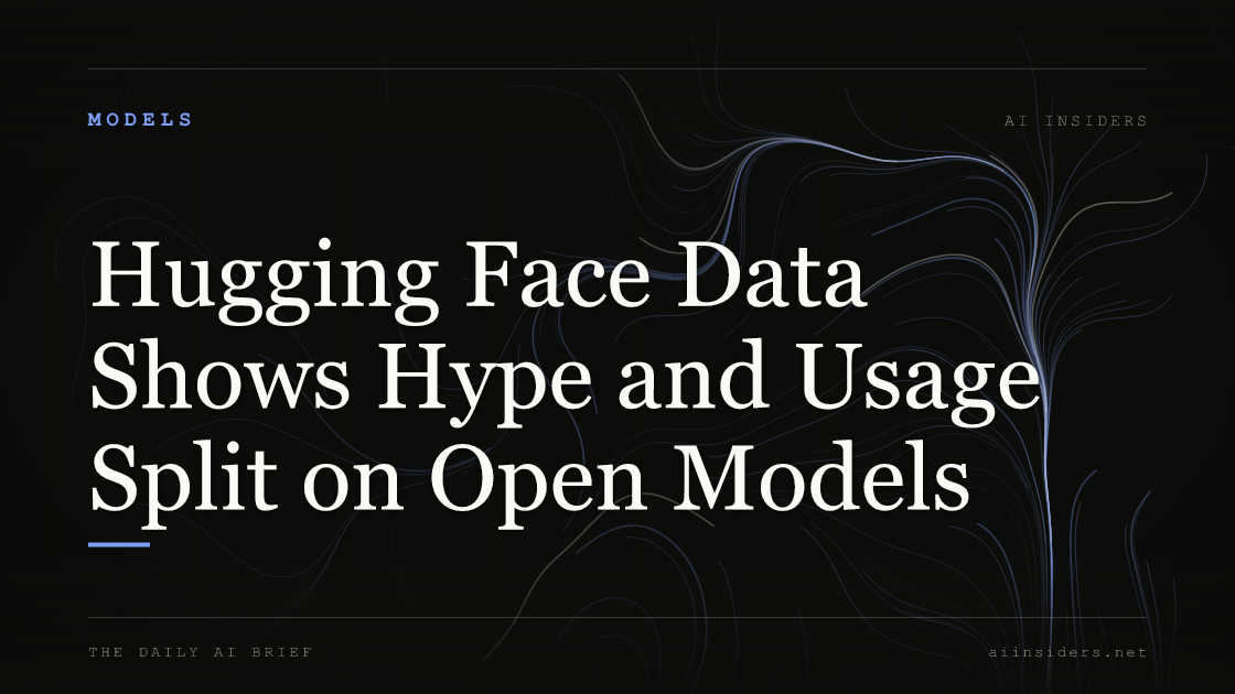 Hugging Face Data Shows Hype and Usage Split on Open Models, featured image for AI Insiders