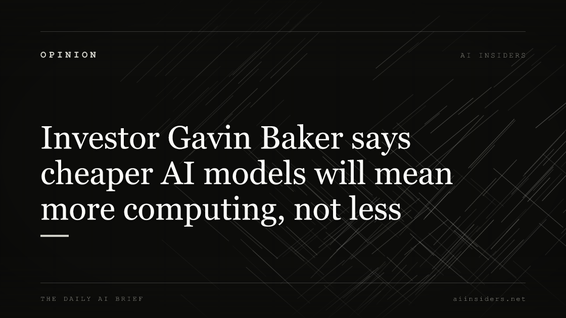 Investor Gavin Baker says cheaper AI models will mean more computing, not less, featured image for AI Insiders