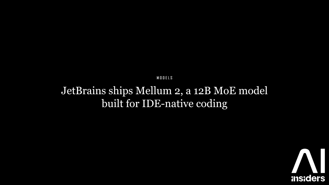 JetBrains ships Mellum 2, a 12B MoE model built for IDE-native coding — featured image for AI Insiders