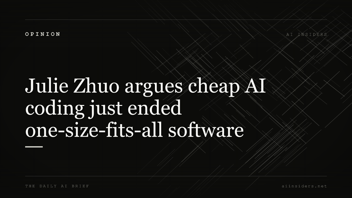 Julie Zhuo argues cheap AI coding just ended one-size-fits-all software, featured image for AI Insiders