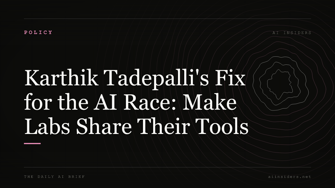 Karthik Tadepalli's Fix for the AI Race: Make Labs Share Their Tools, featured image for AI Insiders