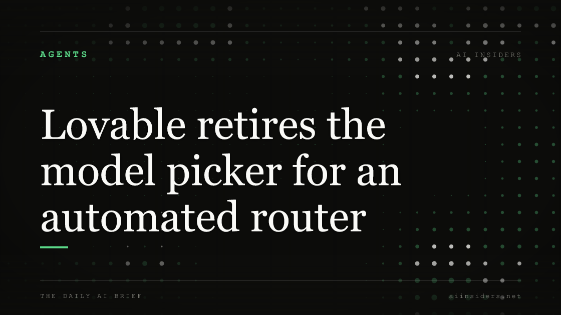 Lovable retires the model picker for an automated router, featured image for AI Insiders