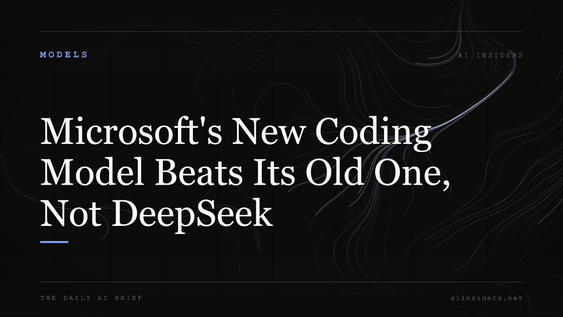 Microsoft's New Coding Model Beats Its Old One, Not DeepSeek, featured image for AI Insiders