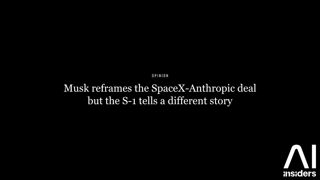 Musk reframes the SpaceX-Anthropic deal but the S-1 tells a different story — featured image for AI Insiders