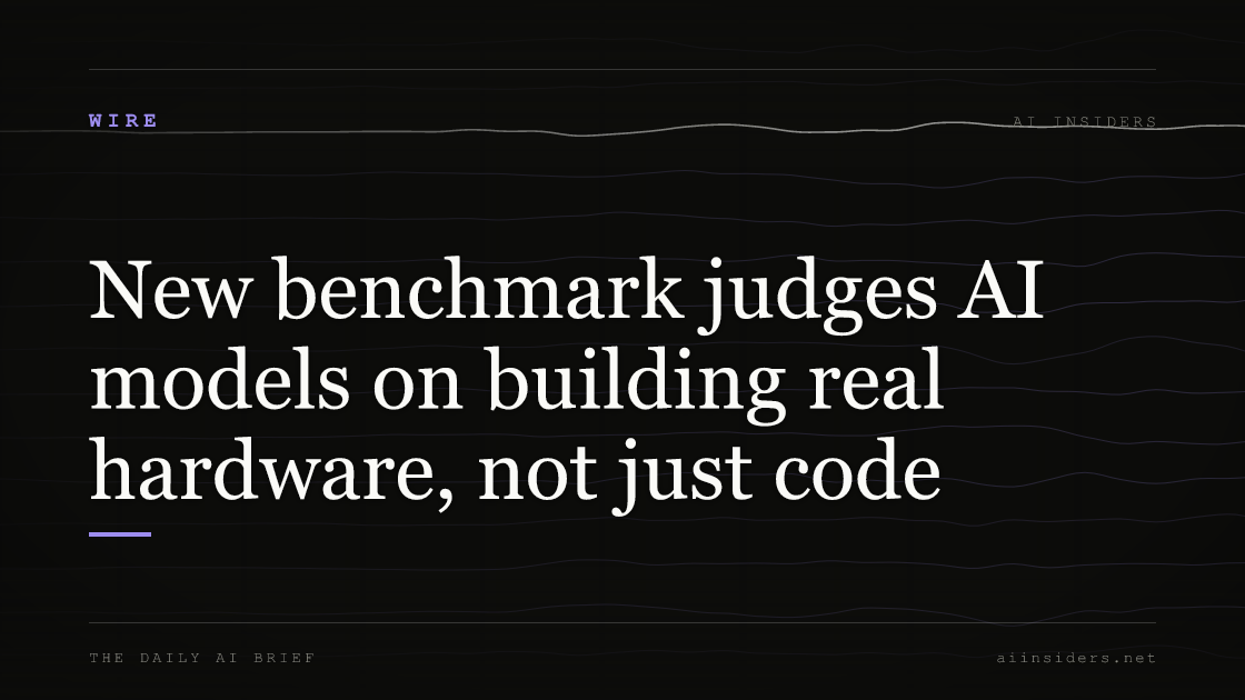 New benchmark judges AI models on building real hardware, not just code, featured image for AI Insiders
