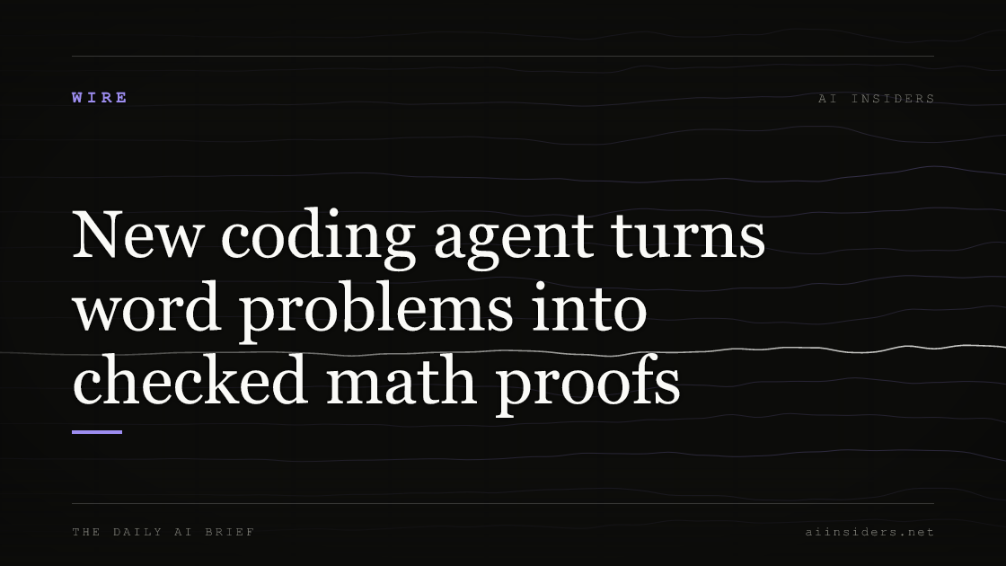 New coding agent turns word problems into checked math proofs, featured image for AI Insiders
