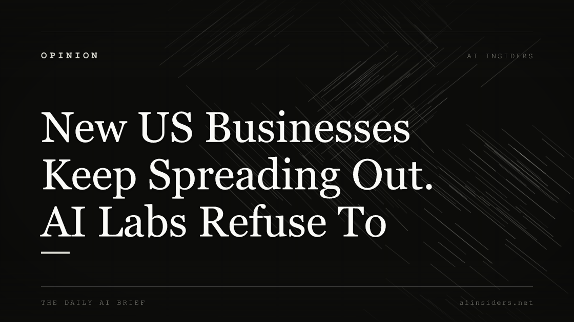 New US Businesses Keep Spreading Out. AI Labs Refuse To, featured image for AI Insiders
