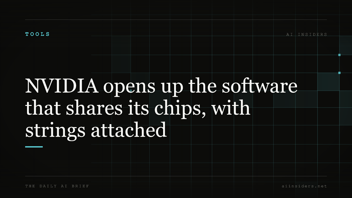 NVIDIA opens up the software that shares its chips, with strings attached, featured image for AI Insiders