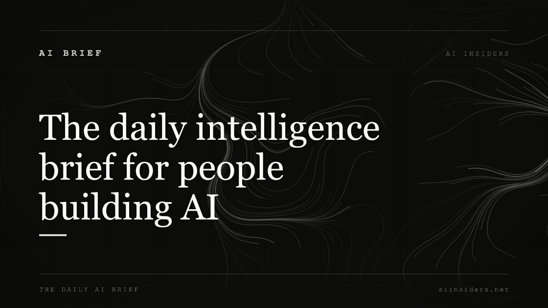 AI Insiders: the daily intelligence brief for people building AI