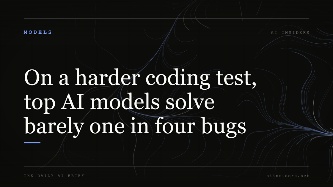 On a harder coding test, top AI models solve barely one in four bugs, featured image for AI Insiders
