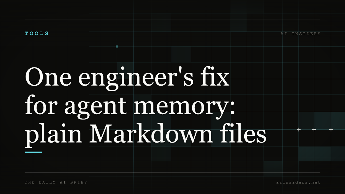 One engineer's fix for agent memory: plain Markdown files, featured image for AI Insiders