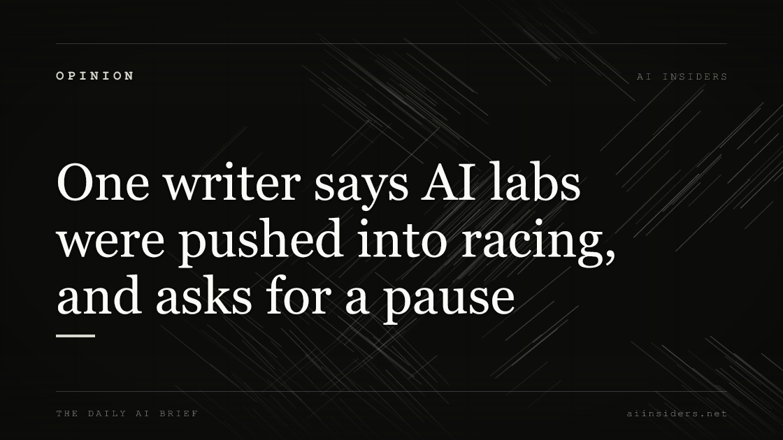 One writer says AI labs were pushed into racing, and asks for a pause, featured image for AI Insiders