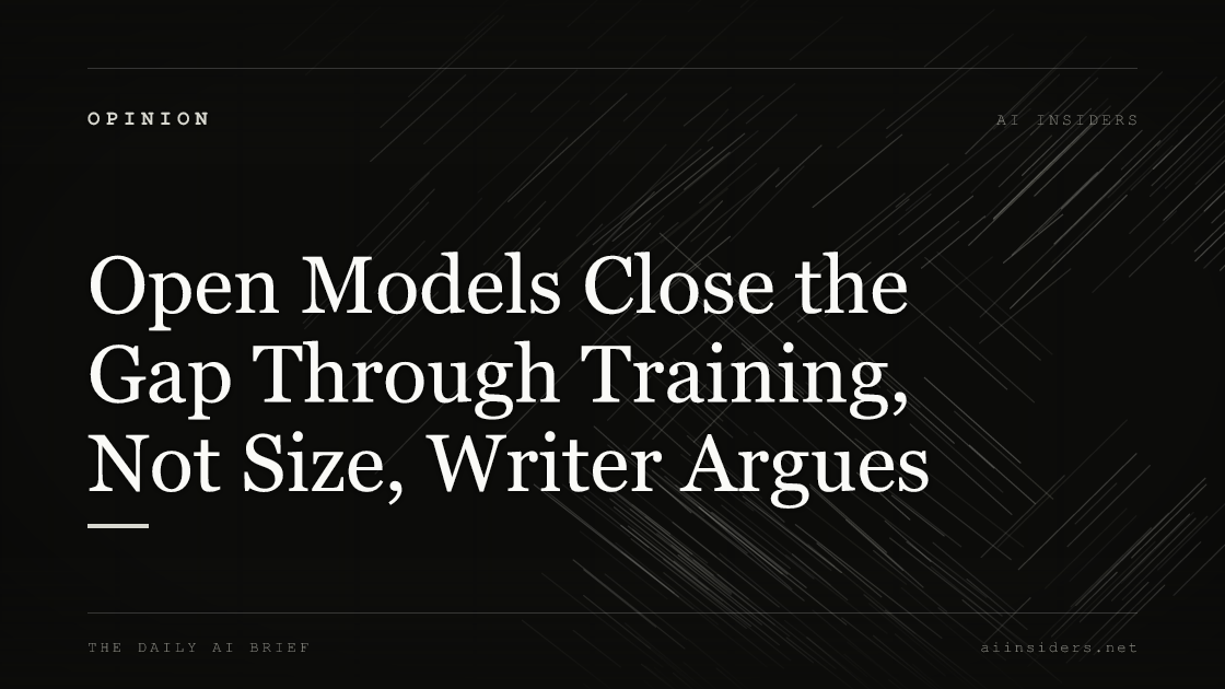 Open Models Close the Gap Through Training, Not Size, Writer Argues, featured image for AI Insiders