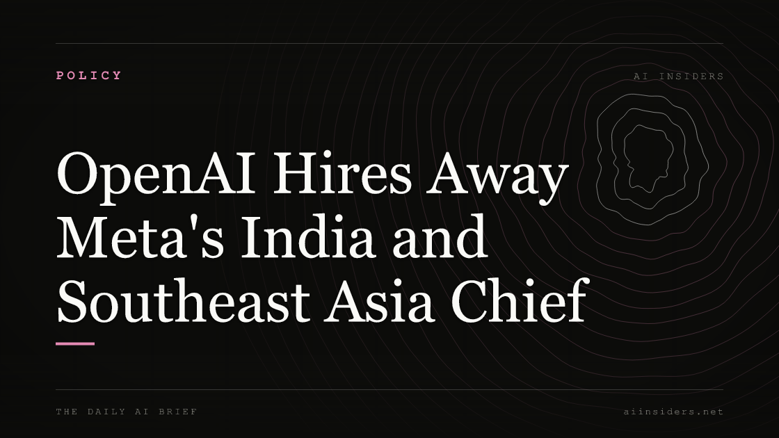 OpenAI Hires Away Meta's India and Southeast Asia Chief, featured image for AI Insiders