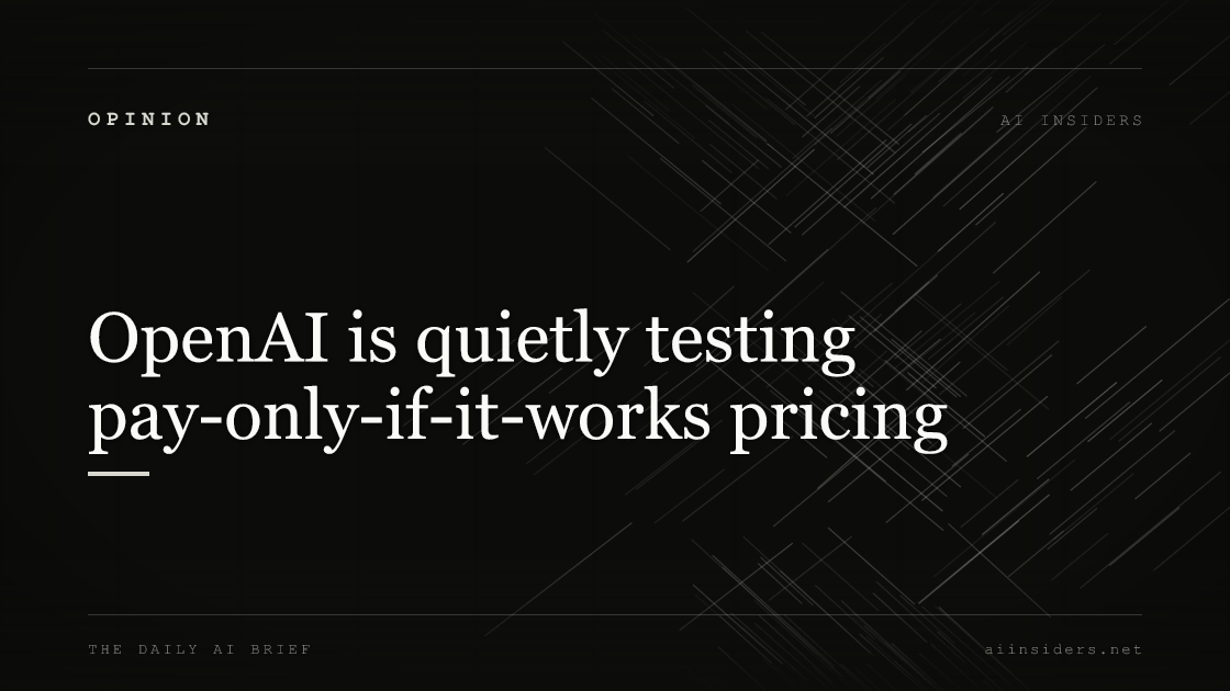 OpenAI is quietly testing pay-only-if-it-works pricing, featured image for AI Insiders