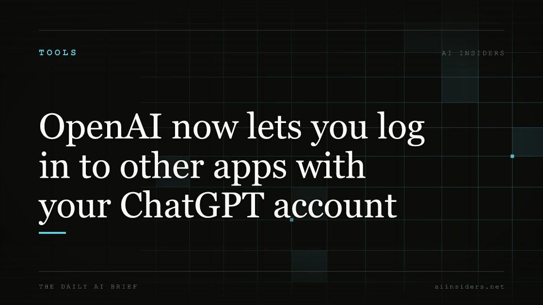 OpenAI now lets you log in to other apps with your ChatGPT account, featured image for AI Insiders