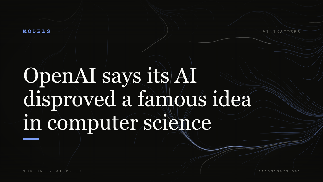 OpenAI says its AI disproved a famous idea in computer science, featured image for AI Insiders