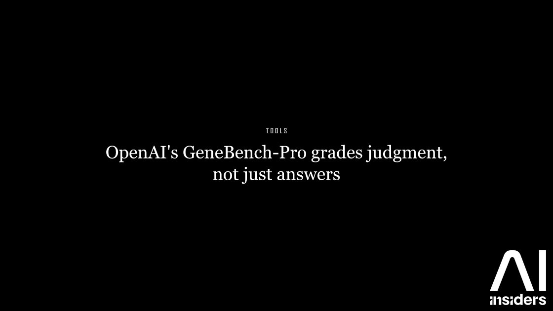 OpenAI's GeneBench-Pro grades judgment, not just answers — featured image for AI Insiders