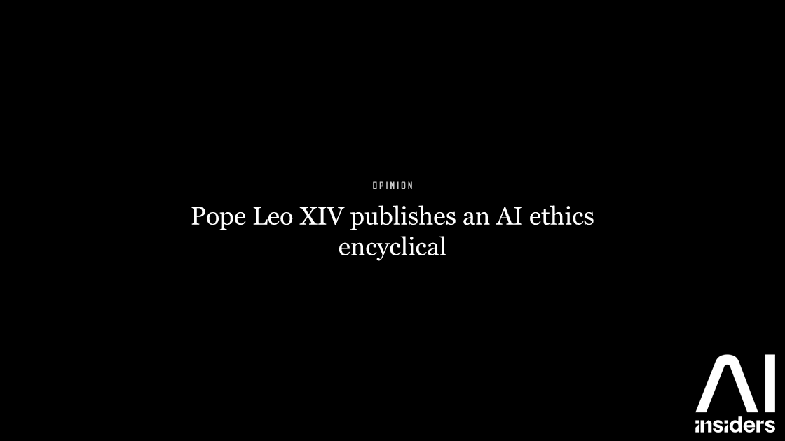 Pope Leo XIV publishes an AI ethics encyclical — featured image for AI Insiders