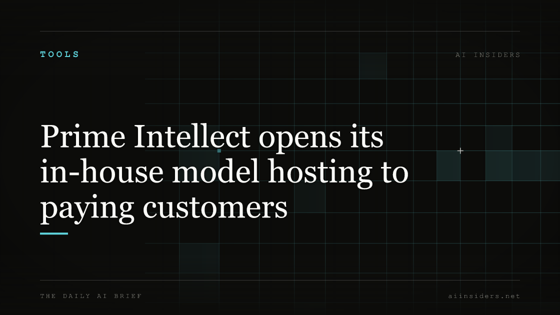 Prime Intellect opens its in-house model hosting to paying customers, featured image for AI Insiders