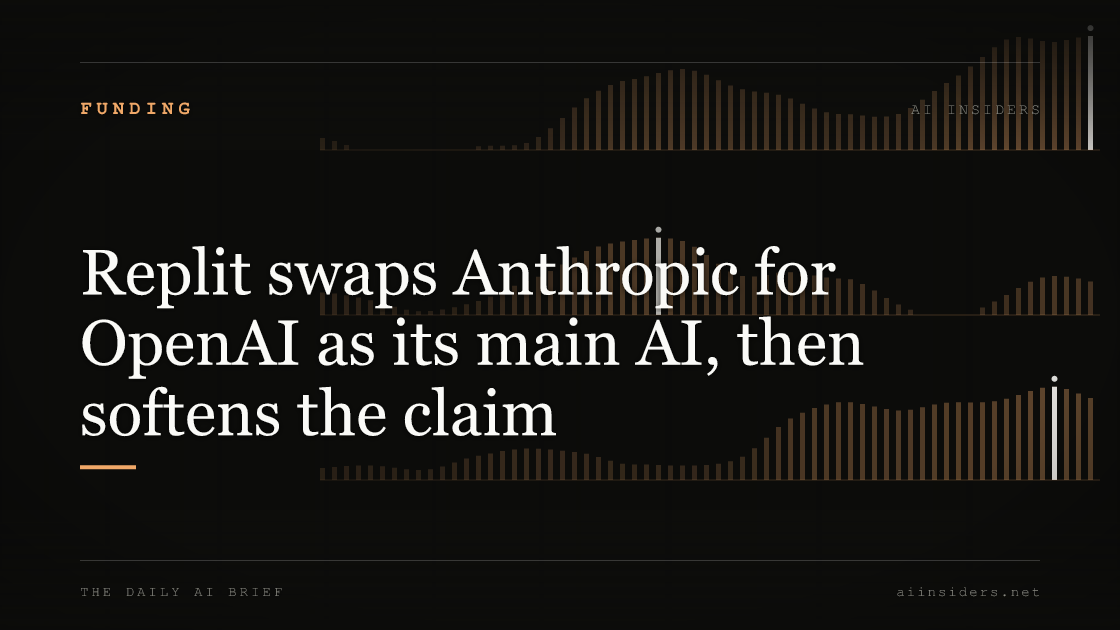 Replit swaps Anthropic for OpenAI as its main AI, then softens the claim, featured image for AI Insiders