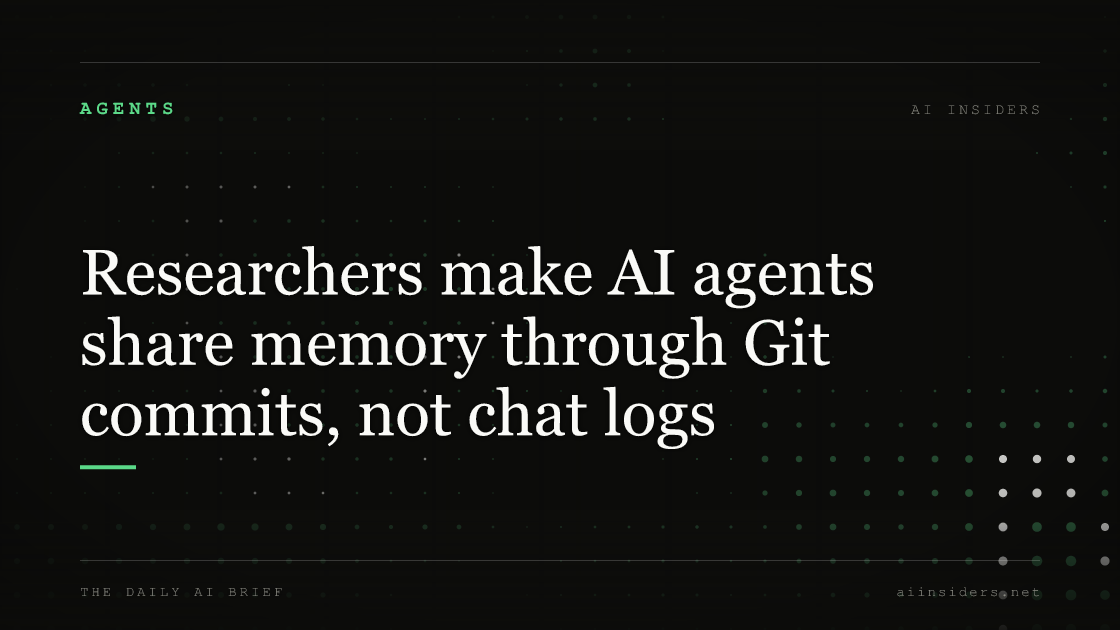 Researchers make AI agents share memory through Git commits, not chat logs, featured image for AI Insiders