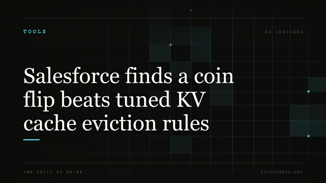 Salesforce finds a coin flip beats tuned KV cache eviction rules, featured image for AI Insiders