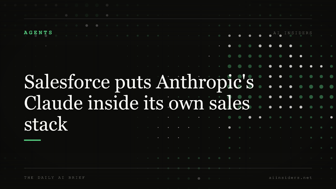 Salesforce puts Anthropic's Claude inside its own sales stack, featured image for AI Insiders
