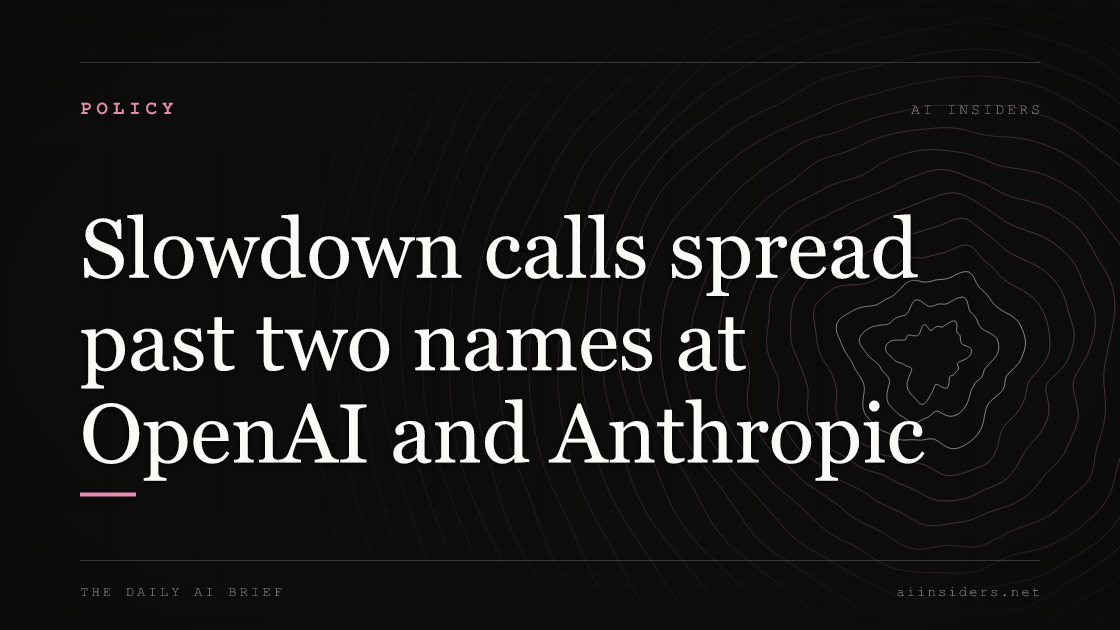 Slowdown calls spread past two names at OpenAI and Anthropic, featured image for AI Insiders