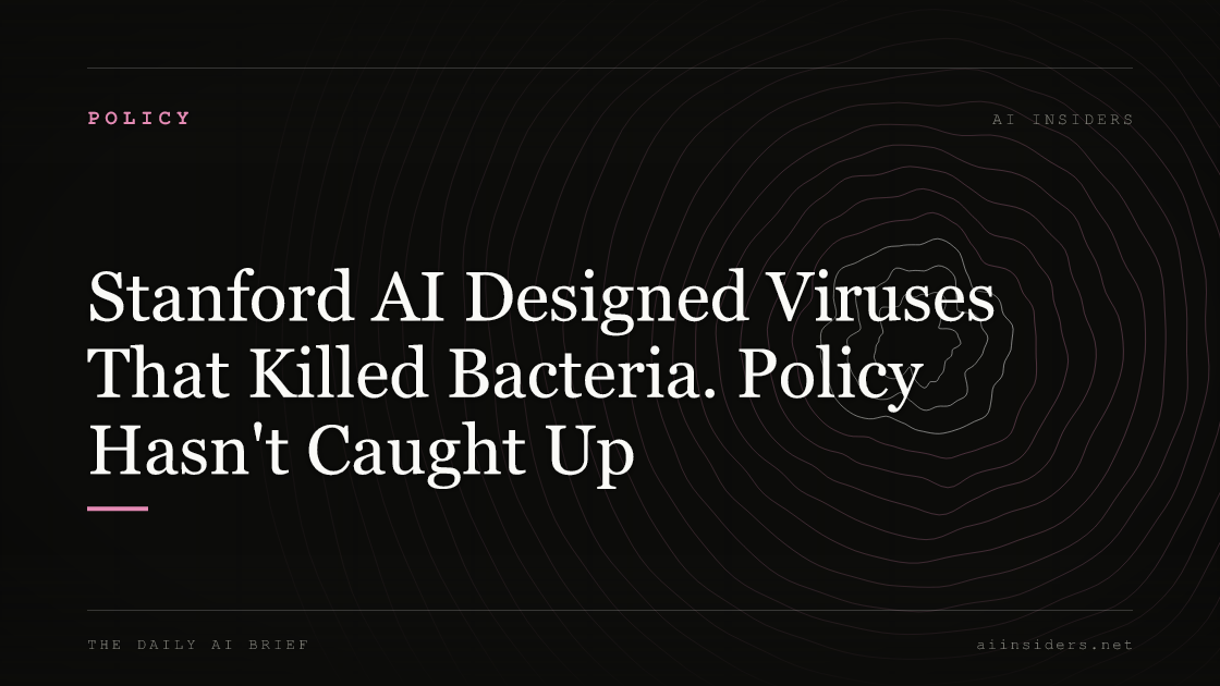 Stanford AI Designed Viruses That Killed Bacteria. Policy Hasn't Caught Up, featured image for AI Insiders