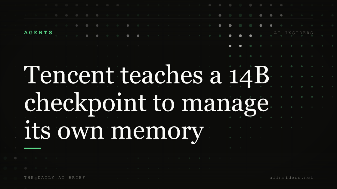 Tencent teaches a 14B checkpoint to manage its own memory, featured image for AI Insiders