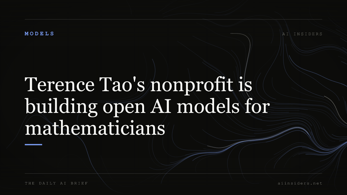 Terence Tao's nonprofit is building open AI models for mathematicians, featured image for AI Insiders