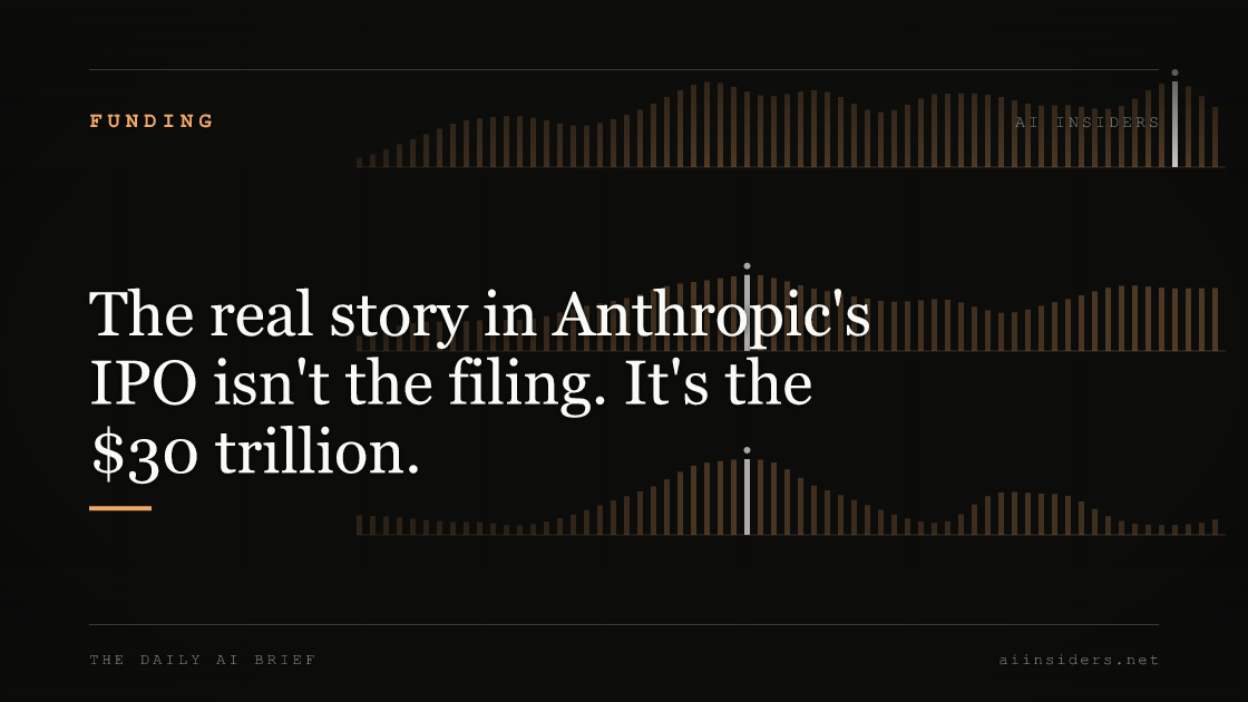 The real story in Anthropic's IPO isn't the filing. It's the $30 trillion., featured image for AI Insiders
