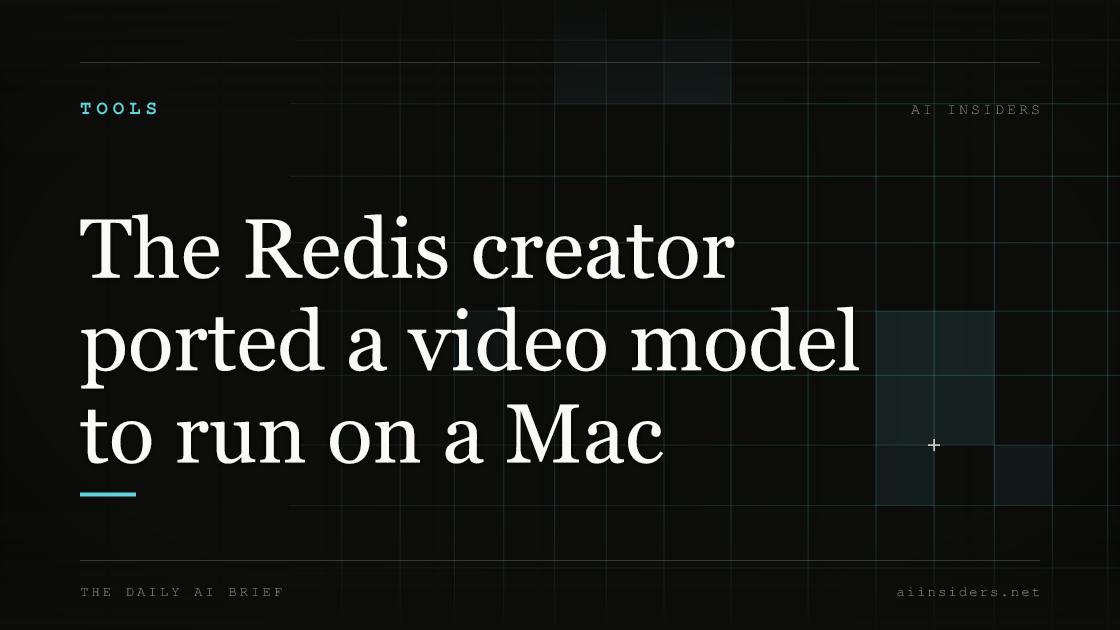 The Redis creator ported a video model to run on a Mac, featured image for AI Insiders