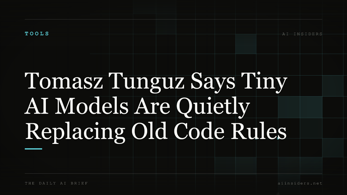 Tomasz Tunguz Says Tiny AI Models Are Quietly Replacing Old Code Rules, featured image for AI Insiders