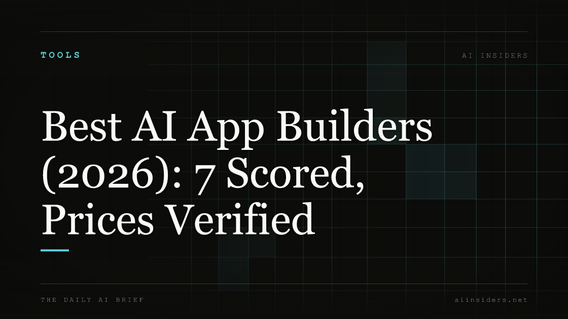 Best AI App Builders (2026): 7 Scored, Prices Verified — featured image for AI Insiders