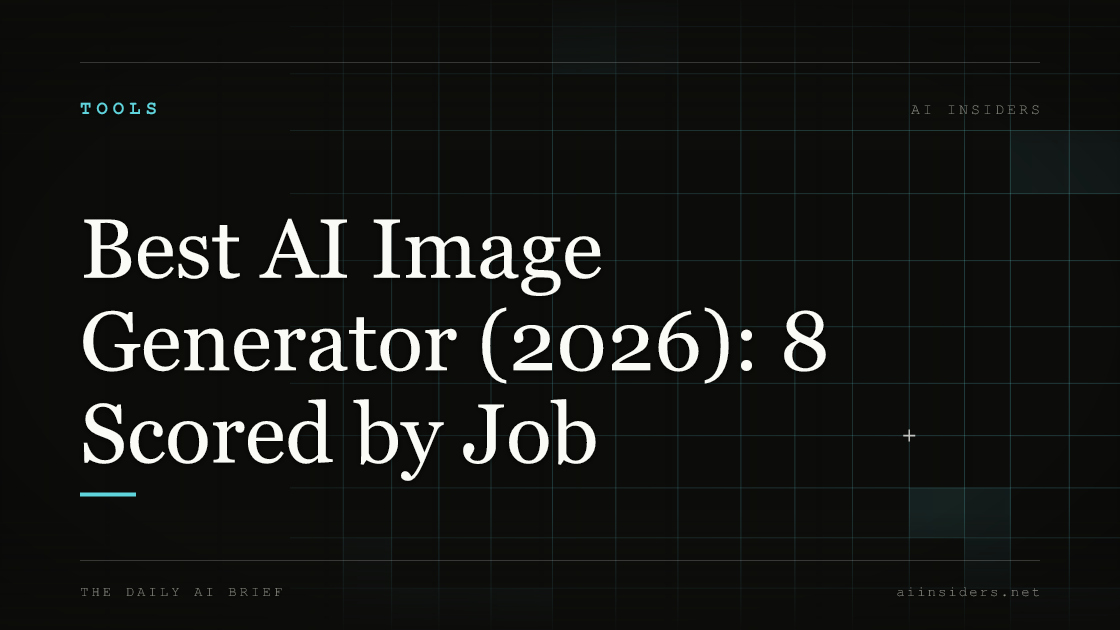 Best AI Image Generator (2026): 8 Scored by Job — featured image for AI Insiders