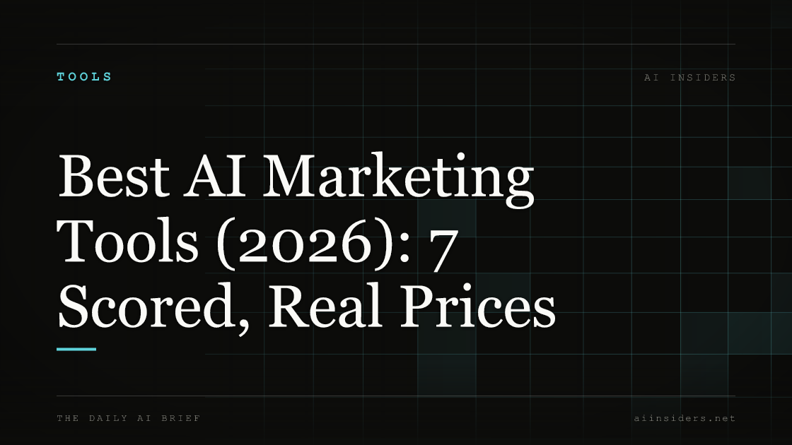 Best AI Marketing Tools (2026): 7 Scored, Real Prices — featured image for AI Insiders