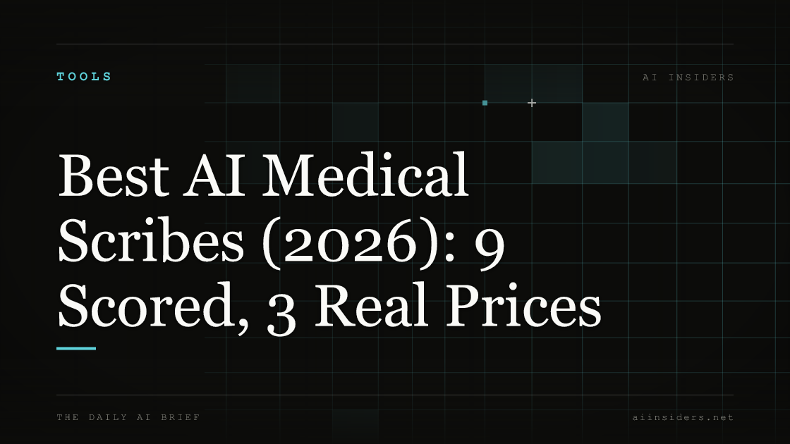 Best AI Medical Scribes (2026): 9 Scored, 3 Real Prices — featured image for AI Insiders
