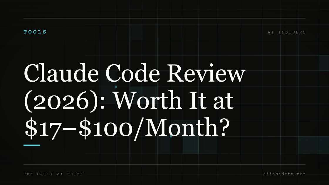 Claude Code Review (2026): Worth It at $17–$100/Month? — featured image for AI Insiders