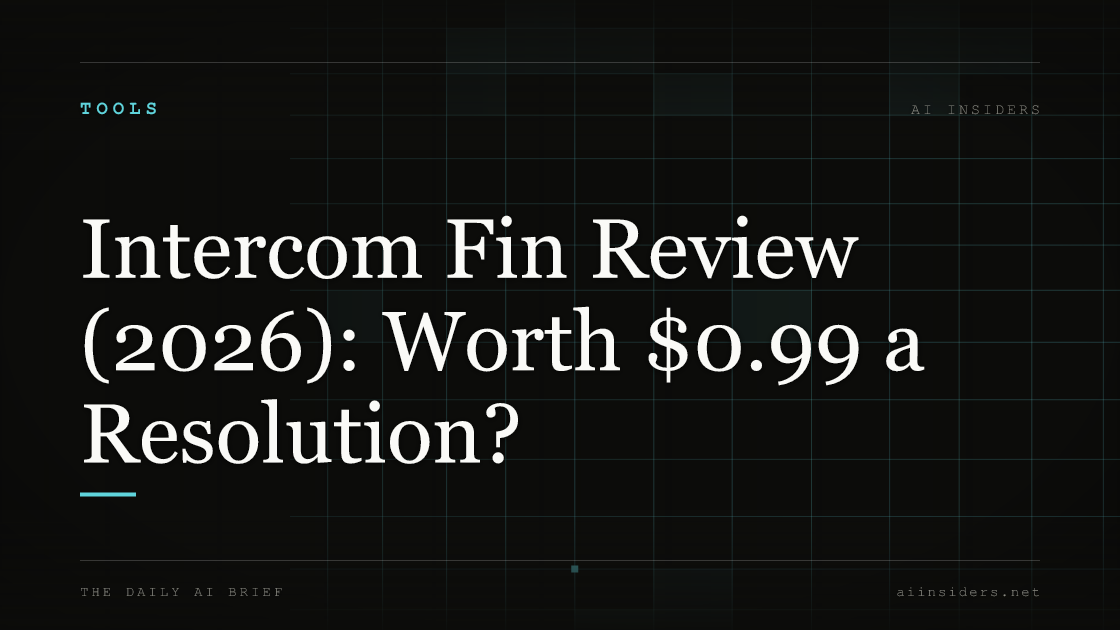 Intercom Fin Review (2026): Worth $0.99 a Resolution? — featured image for AI Insiders